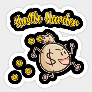 Hustle Harder Work Money Finance Livelihood Sticker